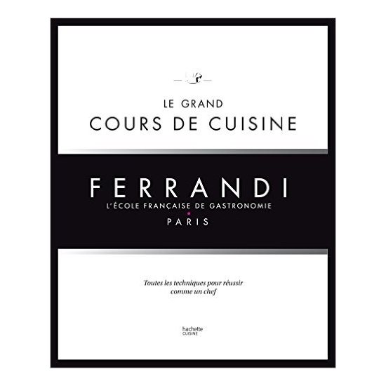 Le grand cours de cuisine de l'école - Ferrandi 